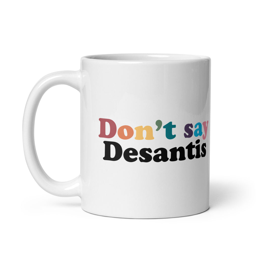 Don't Say DeSantis Mug