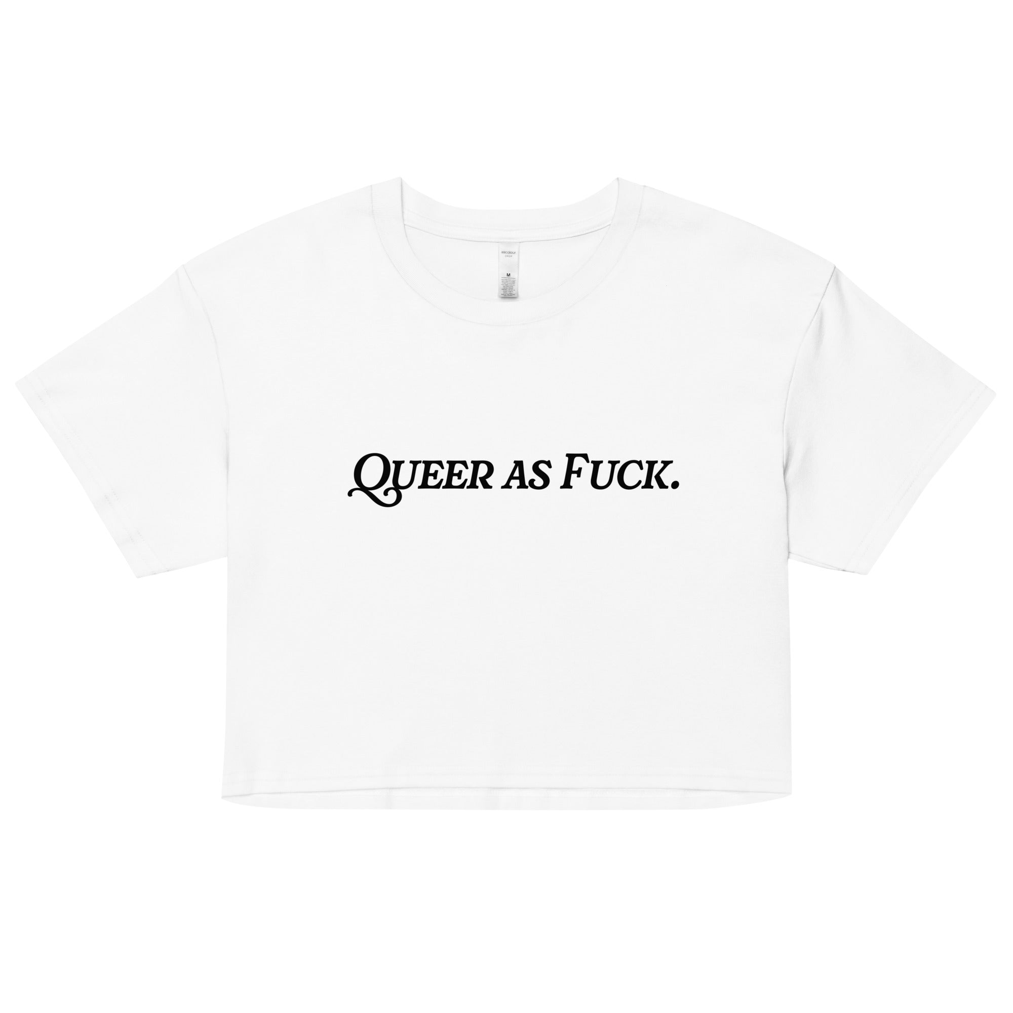 Top corto unisex Queer As Fuck