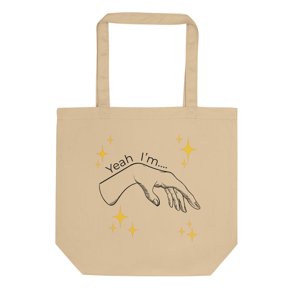 Yeah I'm ✨ Organic Tote Bag