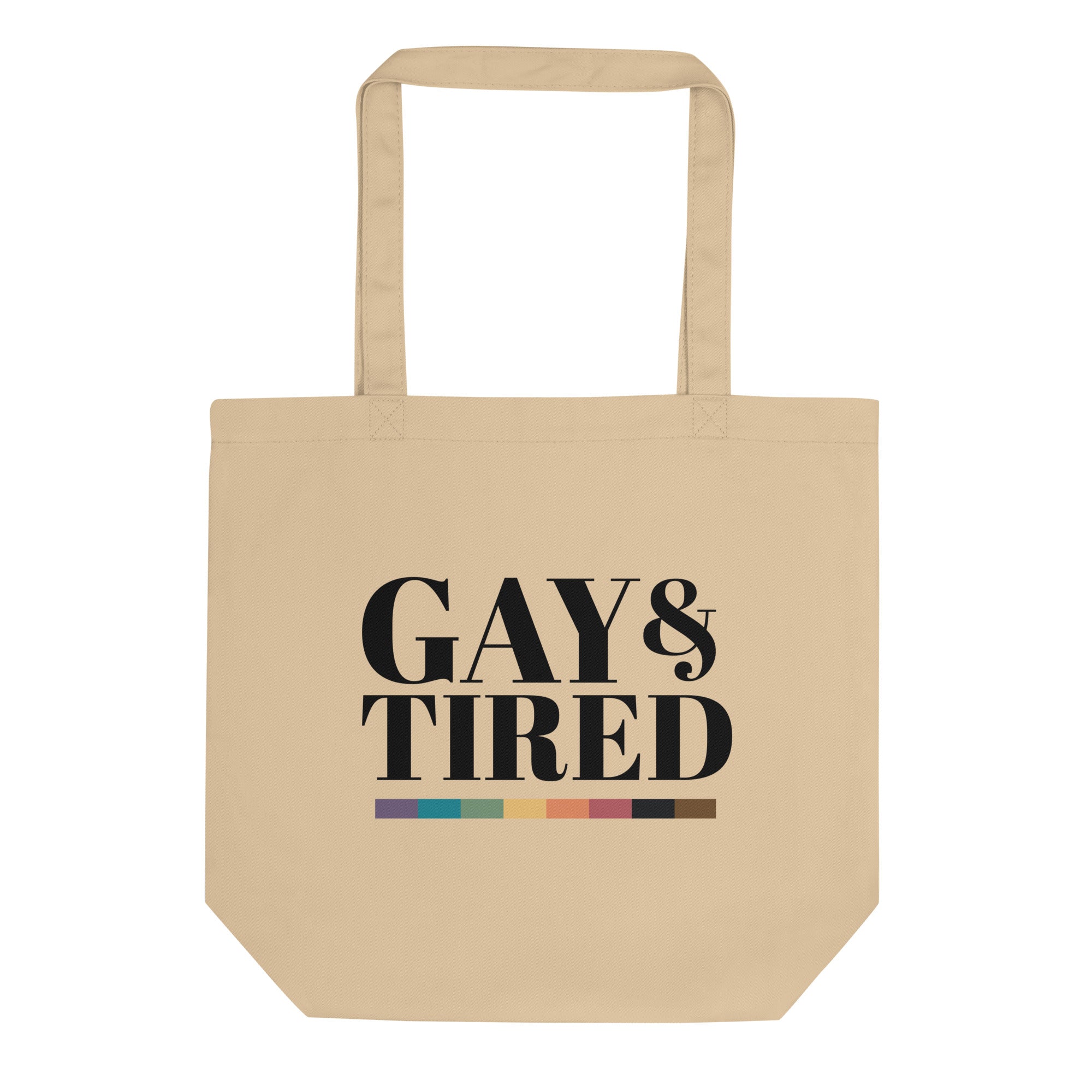 Gay and Tired Organic Tote Bag