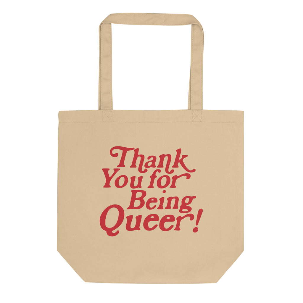 Thank You For Being Queer Organic Tote Bag