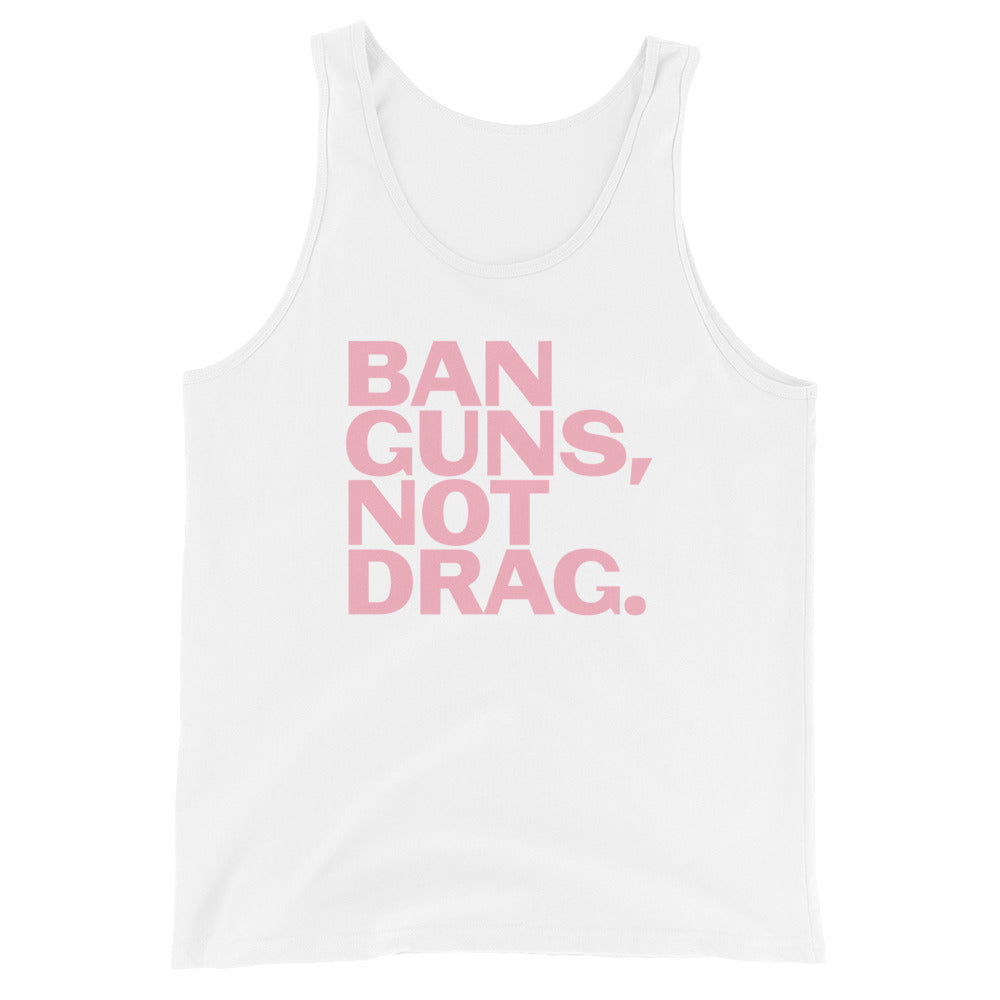 Ban Guns, Not Drag Unisex Tank Top