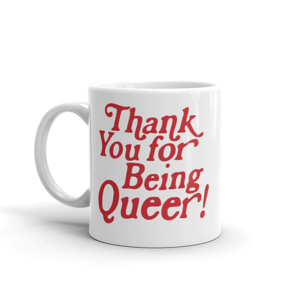 Thank You For Being Queer Mug