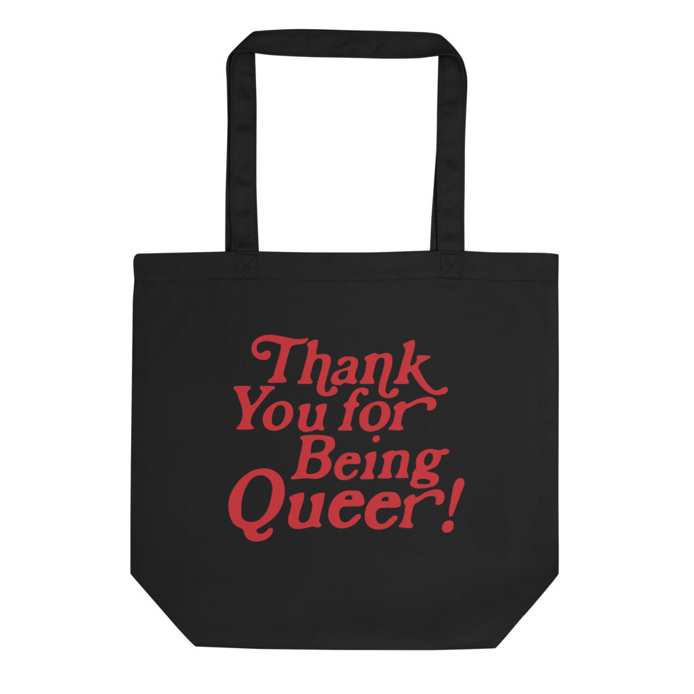 Thank You For Being Queer Organic Tote Bag