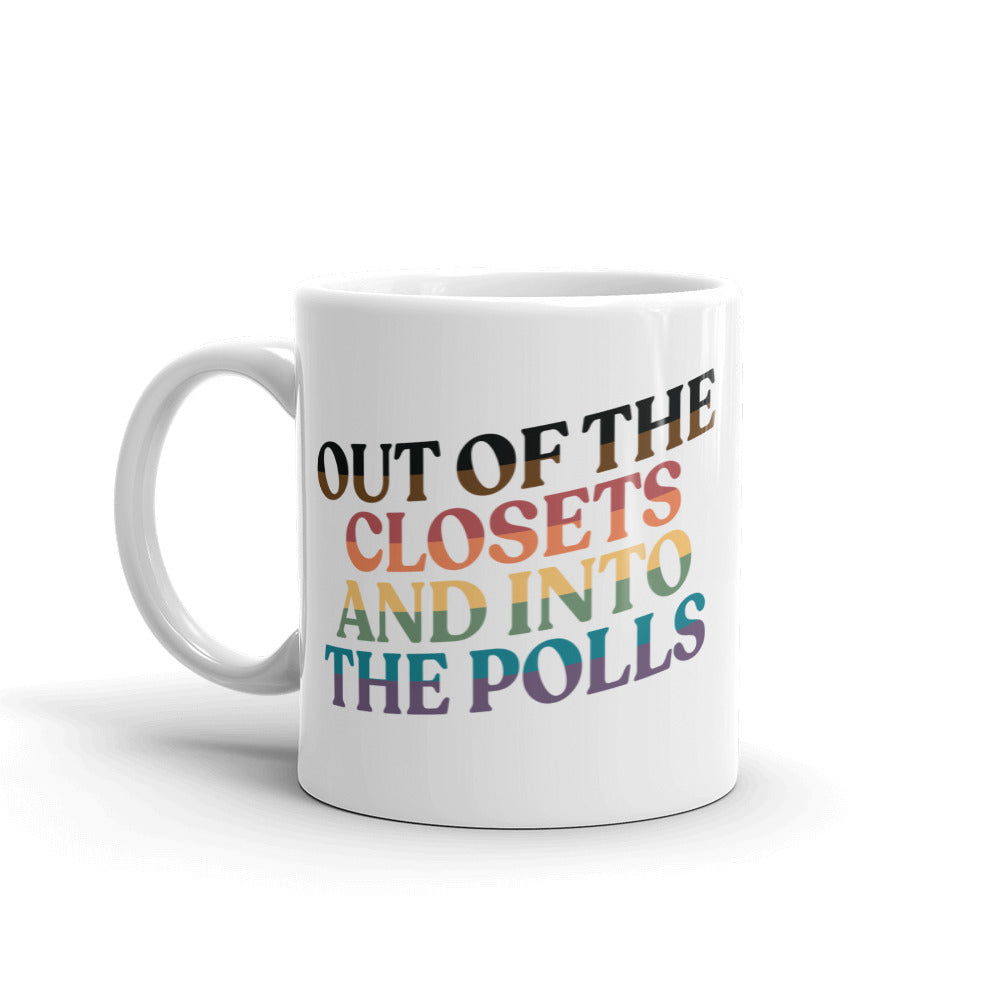 Out Of The Closets and Into The Polls Mug