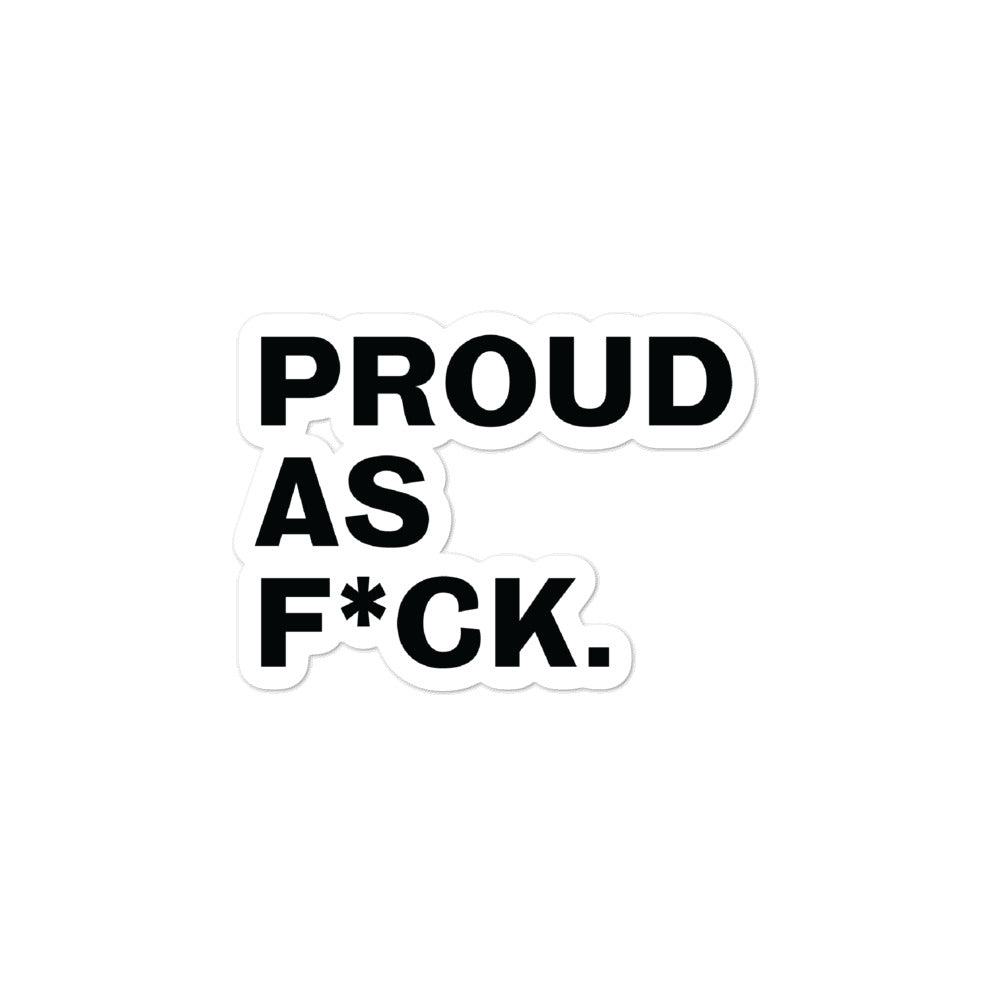 Proud as F*ck Stickers