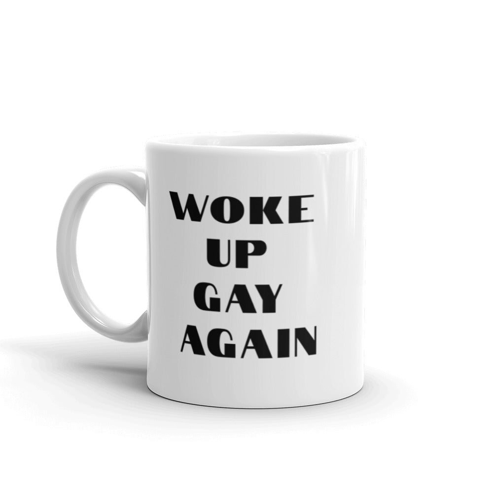 Woke Up Gay Again Mug