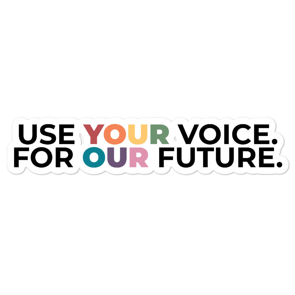 Use Your Voice For Our Future Stickers