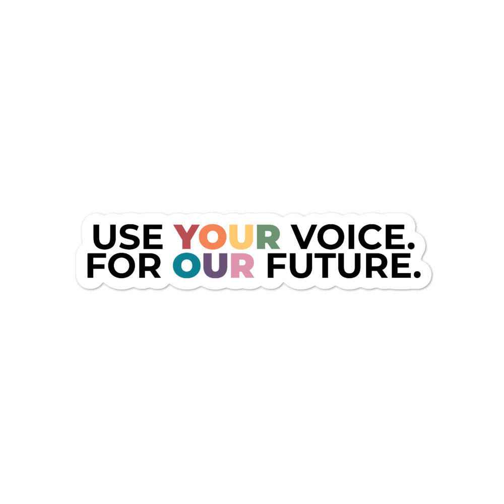 Use Your Voice For Our Future Stickers