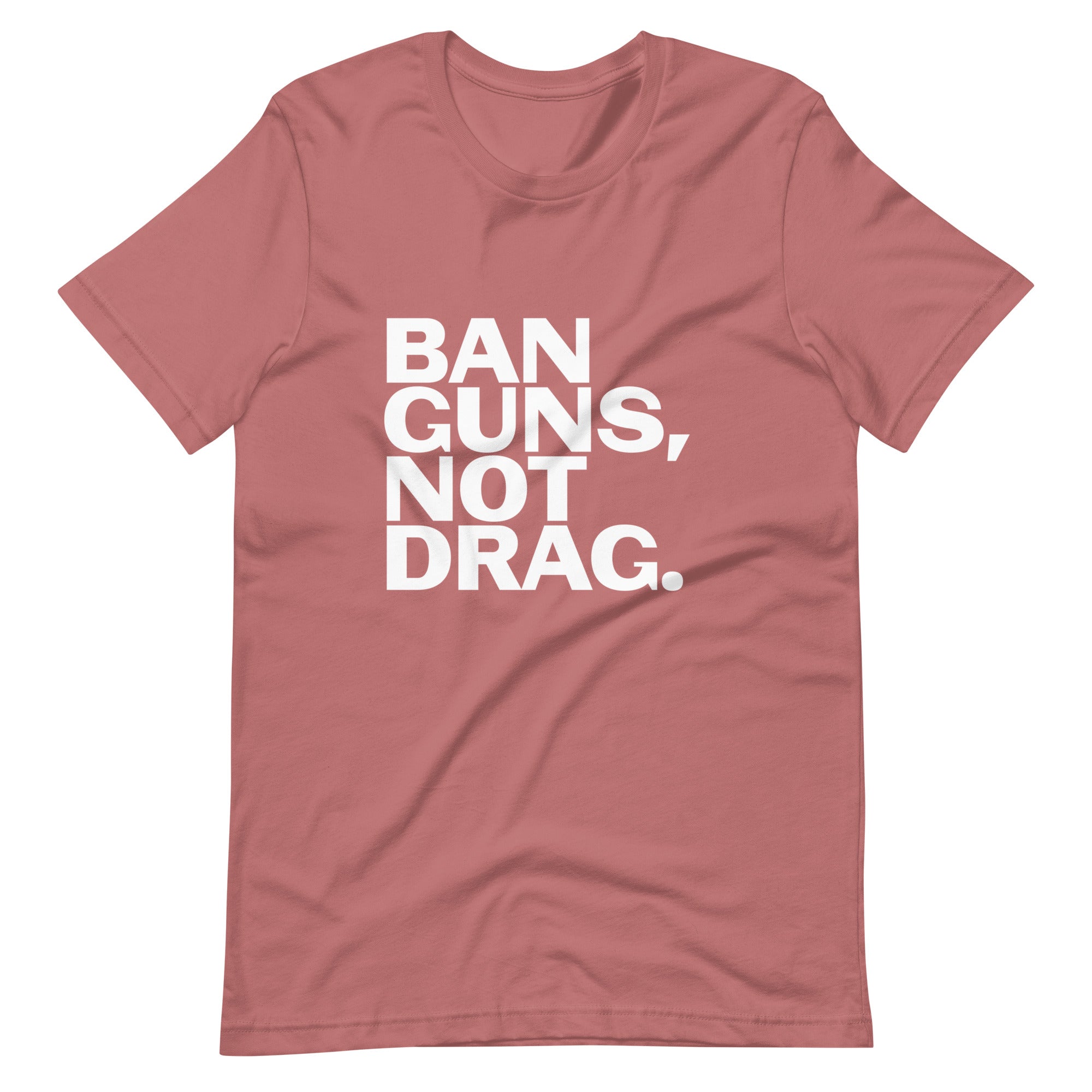 Camiseta unisex "Prohíban las armas, no el drag"