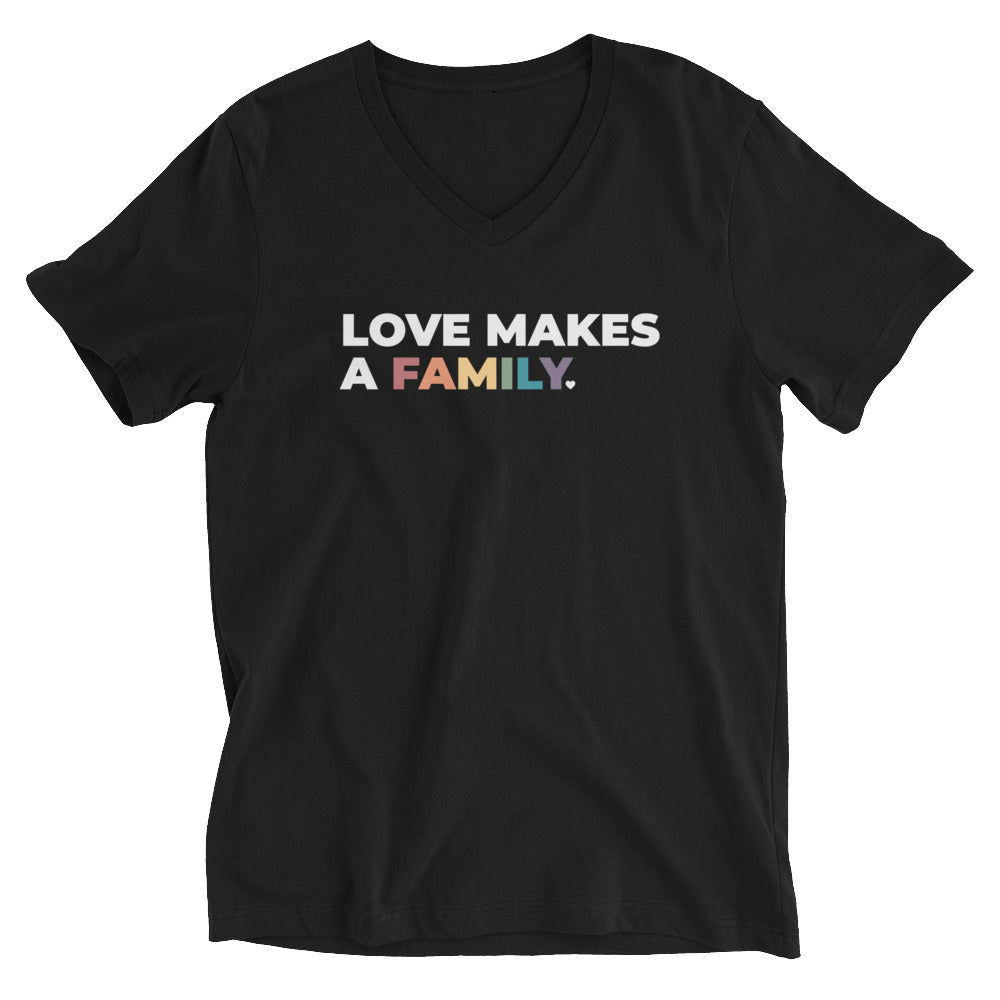 Love Makes A Family Unisex V-Neck