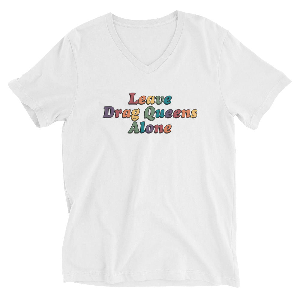 Camiseta unisex con cuello en V "Dejad en paz a las Drag Queens"