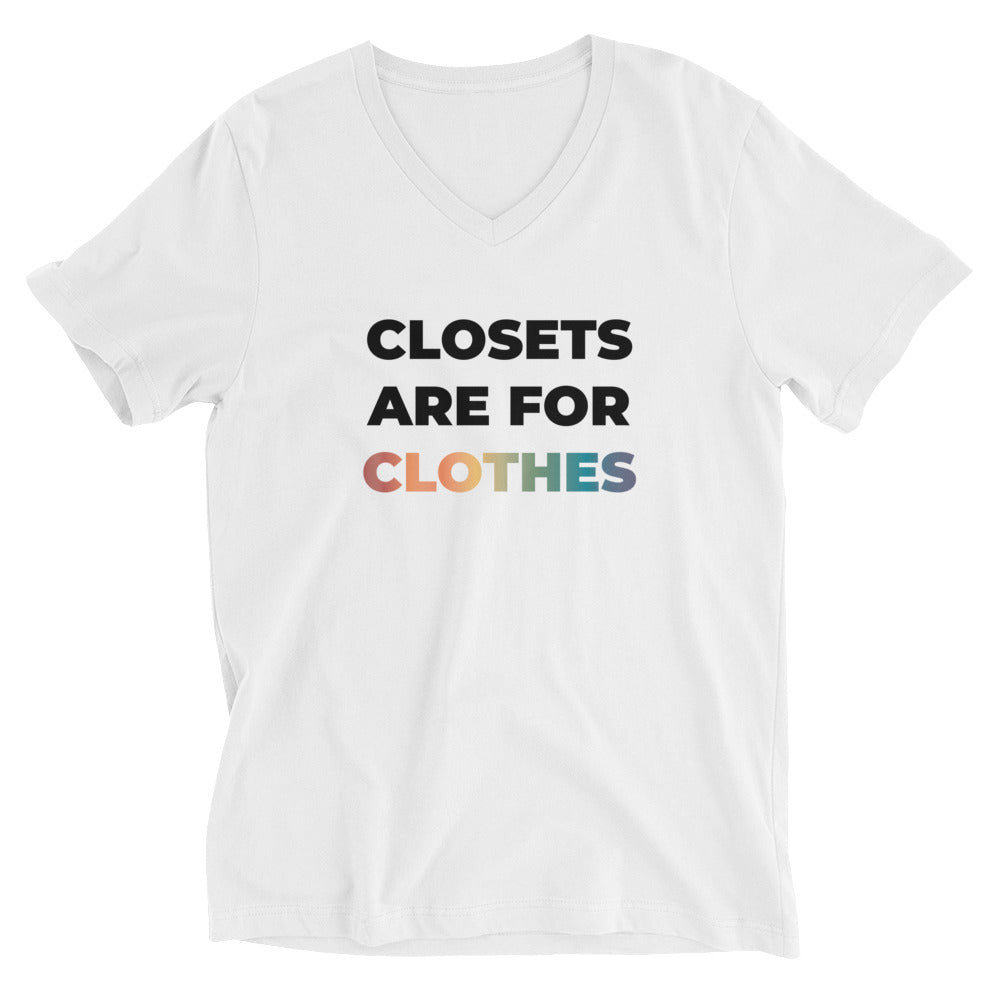 Closets Are For Clothes Unisex V-Neck