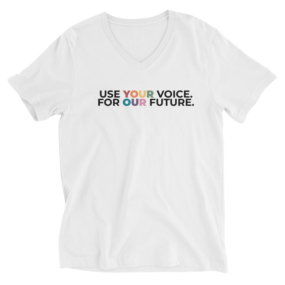 Usa tu voz para tu futuro Camiseta unisex con cuello en V