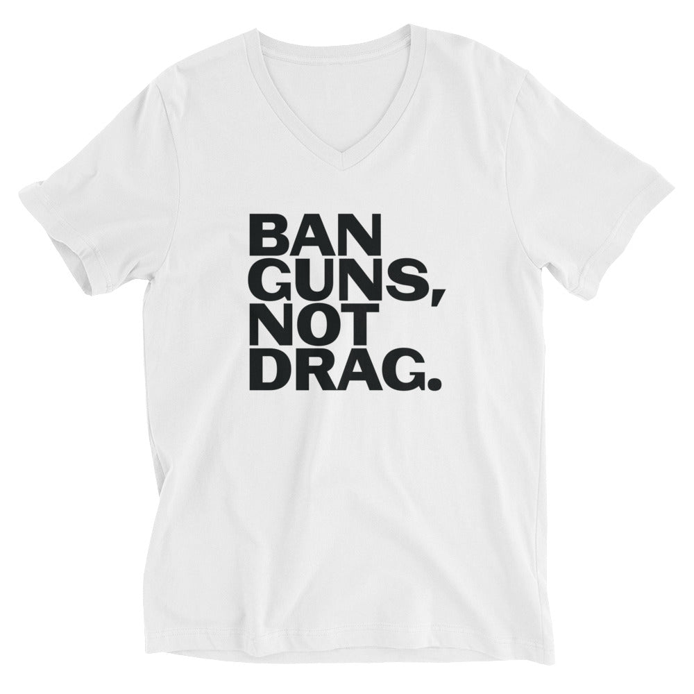Ban Guns, Not Drag Short Sleeve V-Neck T-Shirt