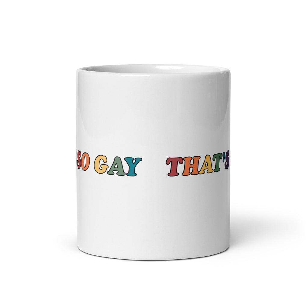 That's so gay glossy mug