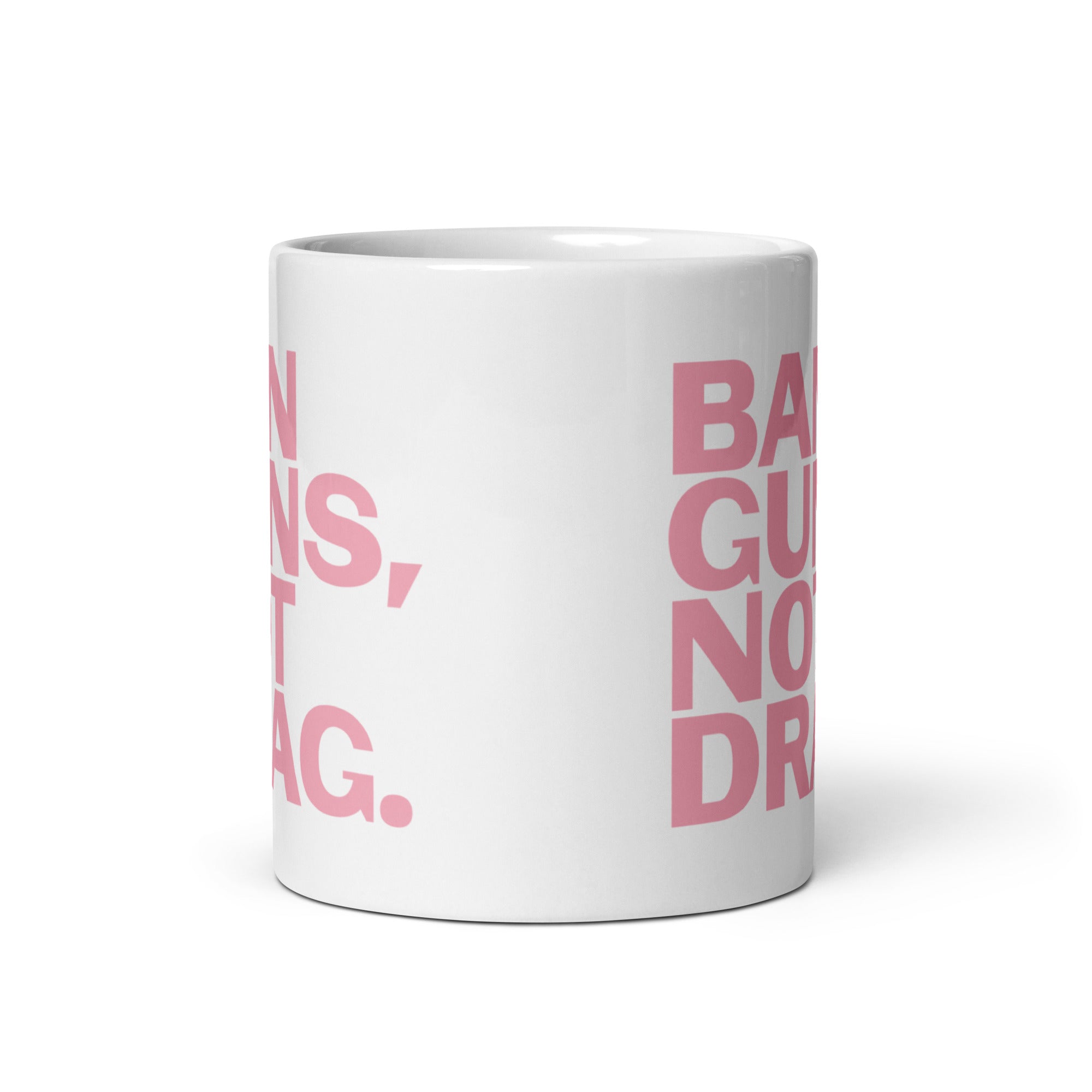 Ban Guns, Not Drag mug