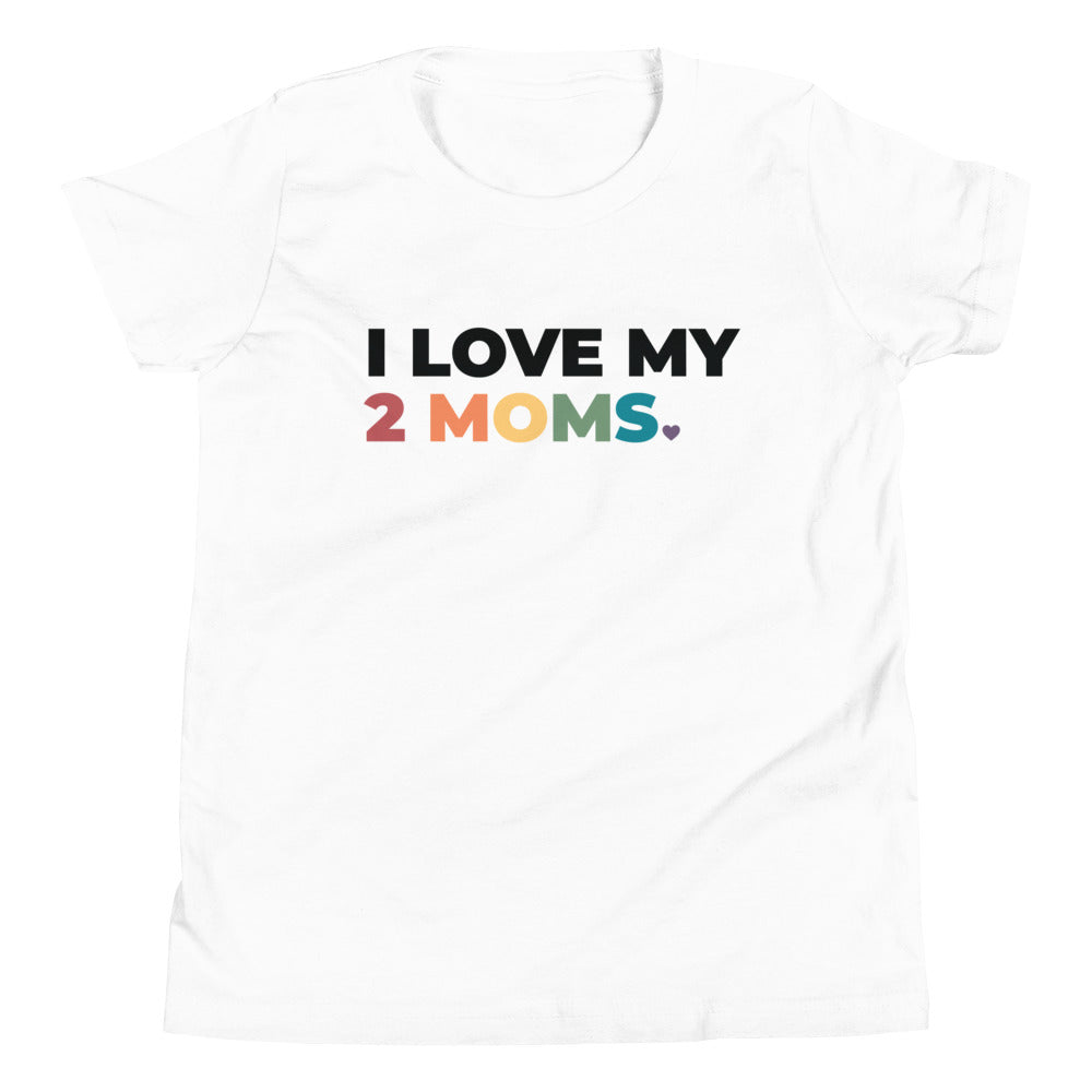 I Love My 2 Moms Youth T-Shirt